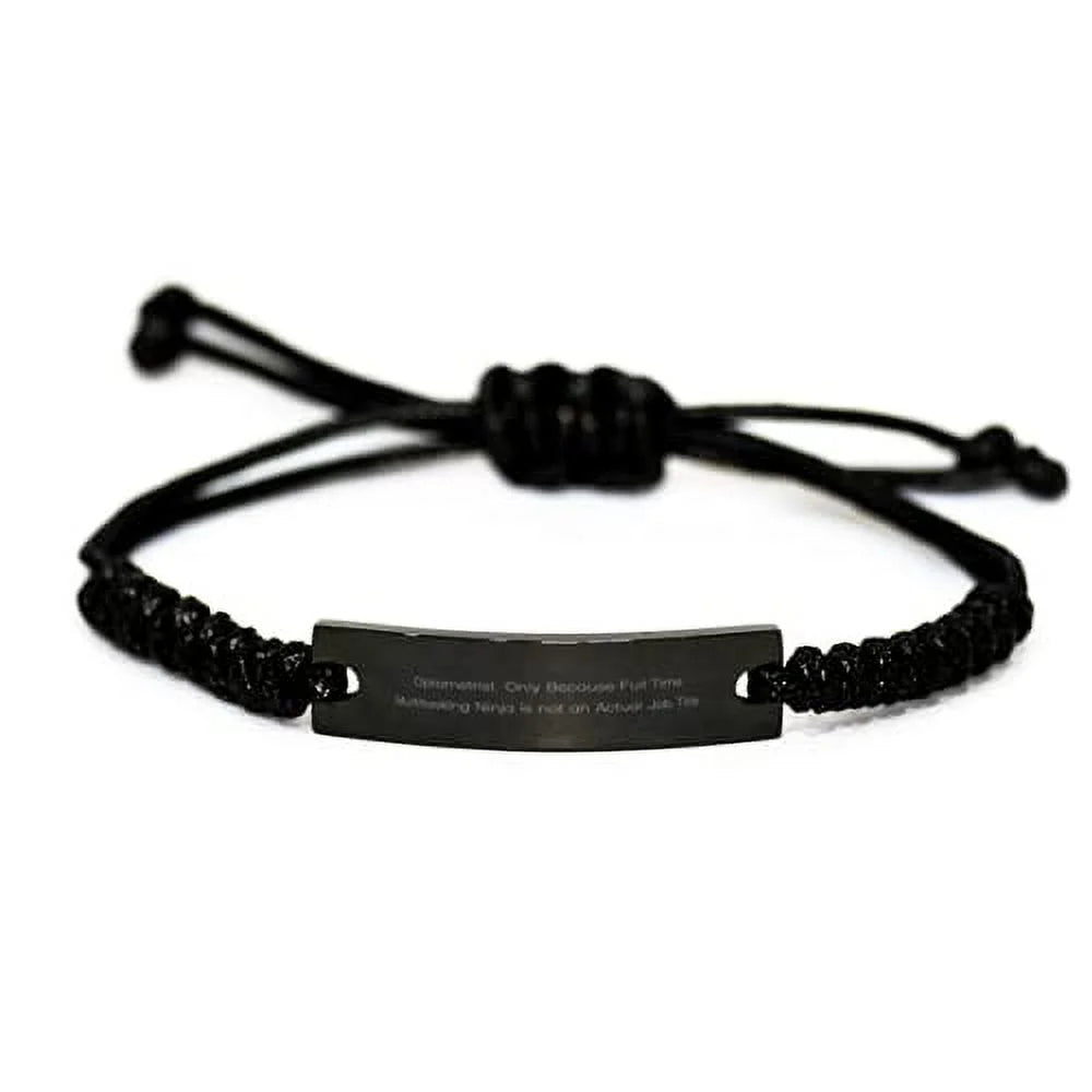 amangny Cool Optometrist Gifts, Optometrist. Only Because Full Time Multitasking Ninja is not an, Love Holiday Black Rope Bracelet from Friends